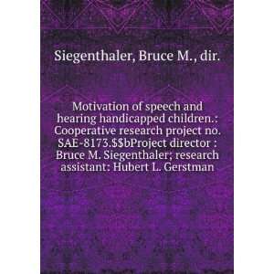   assistant Hubert L. Gerstman Bruce M., dir. Siegenthaler Books