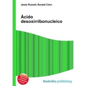  Ãcido desoxirribonucleico Ronald Cohn Jesse Russell 