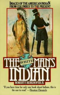   Indian Images of the American Indian from Columbus to the Present