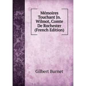   Jn. Wilmot, Comte De Rochester (French Edition) Gilbert Burnet Books