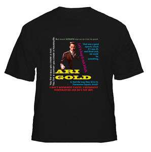 Ari Gold Entourage Funny Quotes T Shirt  