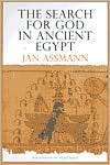 The Search for God in Ancient Egypt, (0801487293), Jan Assmann 