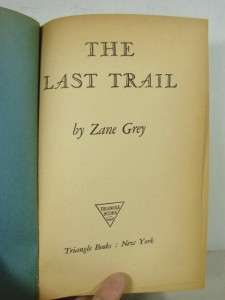 This Triangle reprint of Zane Greys The Last Trail has 300 pages and 