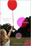   Positively by Courtney Sheinmel, Simon & Schuster 