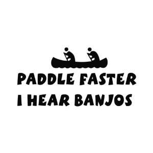  Funny Paddle Faster, I Hear Banjos Deliverance Vinyl Die 