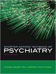 Shorter Oxford Textbook of Psychiatry, (0198566670), Michael Gelder 