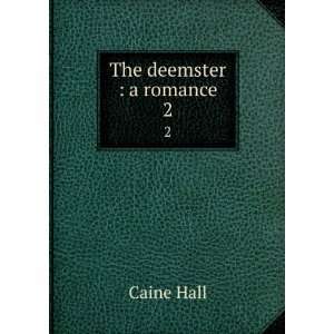  The deemster  a romance. 2 Caine Hall Books