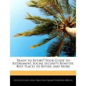   to Retire, and More Calista King 9781241608590  Books