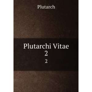  Plutarchi Vitae. 2 Plutarch Books