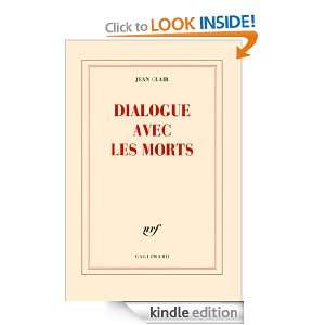 Dialogue avec les morts (Blanche) (French Edition) Jean Clair  