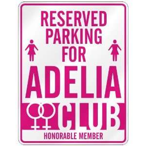   RESERVED PARKING FOR ADELIA 