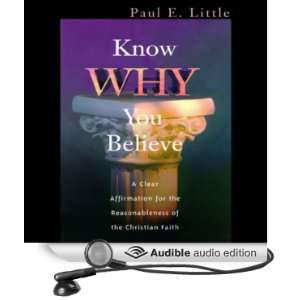  Know Why You Believe (Audible Audio Edition) Paul E 