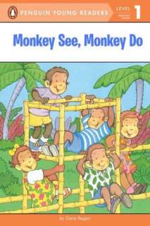   Monkey See, Monkey Do by Dana Regan, Penguin Books 