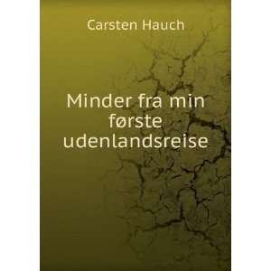    Minder fra min fÃ¸rste udenlandsreise Carsten Hauch Books