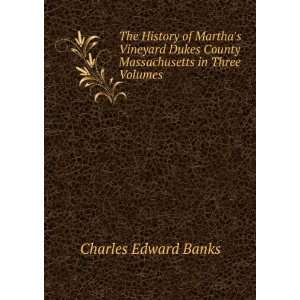   County Massachusetts in Three Volumes Charles Edward Banks Books