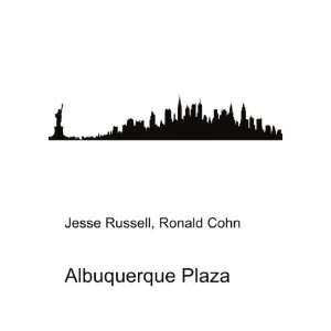  Albuquerque Plaza Ronald Cohn Jesse Russell Books