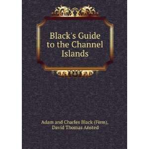   Islands David Thomas Ansted Adam and Charles Black (Firm) Books