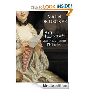 12 corsets qui ont changé lHistoire (12 histoires) (French Edition 