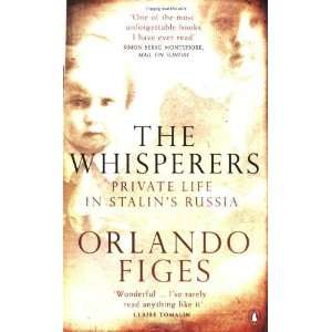  Whisperers Private Life in Stalins Russia [Paperback 