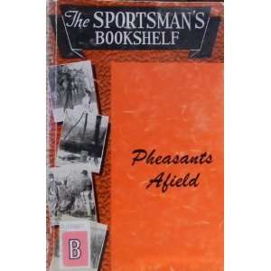 Pheasants Afield [Mass Market Paperback]