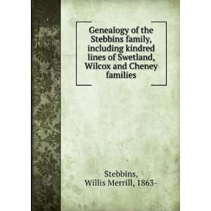   , Wilcox and Cheney families Willis Merrill, 1863  Stebbins Books