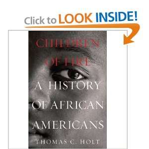 Children of Fire A History of African Americans [Hardcover] THOMAS C 