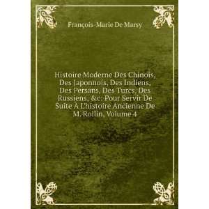   Ancienne De M. Rollin, Volume 4 FranÃ§ois Marie De Marsy Books