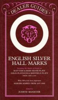 English Silver Hallmarks Including the Marks of Origin on Scottish 
