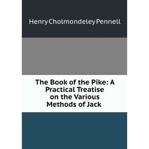   on the Various Methods of Jack . Henry Cholmondeley  Pennell Books