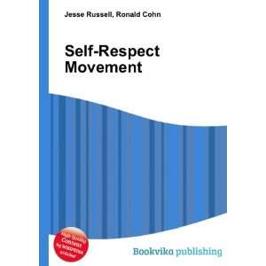  Self Respect Movement Ronald Cohn Jesse Russell Books