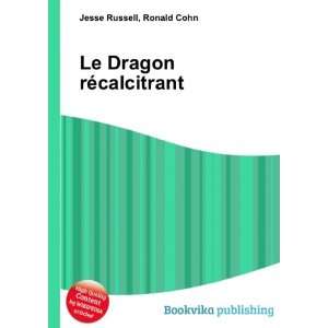 Le Dragon rÃ©calcitrant Ronald Cohn Jesse Russell 