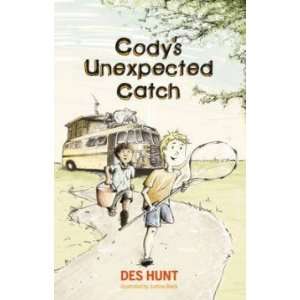  Cody’s Unexpected Catch Des Hunt Books
