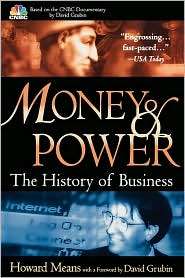 Money & Power The History of Business, (0471216526), Howard Means 