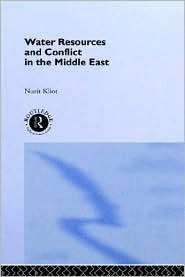 Water Resources And Conflict In The Middle East, (0415097525), Nurit 