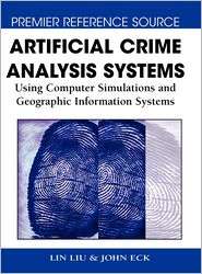 Artificial Crime Analysis Systems, (1599045915), Lin Liu, Textbooks 