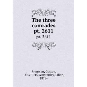  The three comrades. pt. 2611 Gustav, 1863 1945,Winstanley 