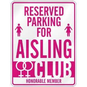   RESERVED PARKING FOR AISLING 