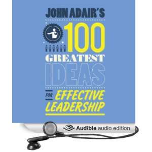 John Adairs 100 Greatest Ideas For Effective Leadership 