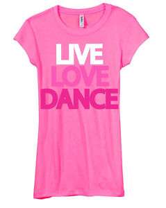 Live Love Dance Team Juniors Slim Fit T shirt Gift  
