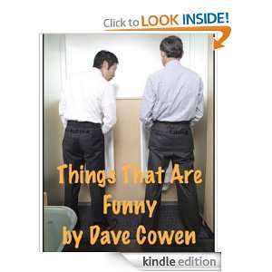 Things That Are Funny Dave Cowen  Kindle Store