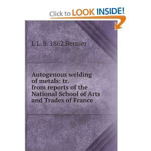 Autogenous welding of metals tr. from reports of the National School 