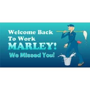  3x6 Vinyl Banner   Welcome Back to Work Janitor 