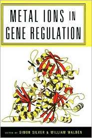 Metal Ions in Gene Regulation, (0412053314), Simon Silver, Textbooks 