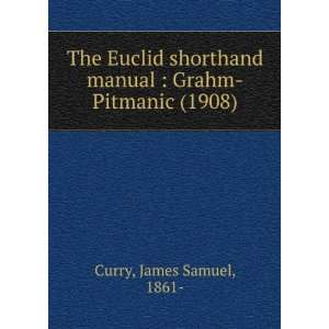    Pitmanic (1908) (9781275525344) James Samuel, 1861  Curry Books