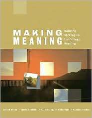 Making Meaning Building Strategies for College Reading, (0321355601 