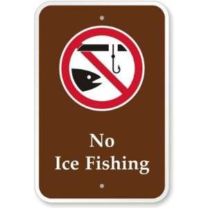  No Ice Fishing (with Graphic) Engineer Grade Sign, 18 x 