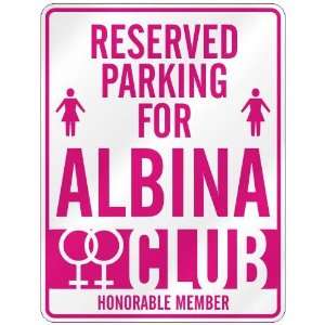   RESERVED PARKING FOR ALBINA 