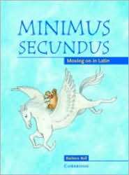 Minimus Secundus Pupils Book Moving on in Latin, (052175545X 