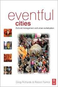 Eventful Cities Cultural management and urban revitalisation 
