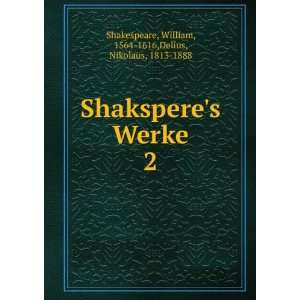   William, 1564 1616,Delius, Nikolaus, 1813 1888 Shakespeare Books